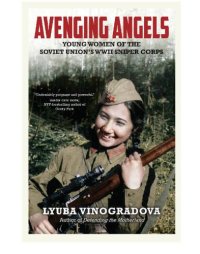 cover of the book Avenging angels: Soviet women snipers on the Eastern Front (1941-1945)