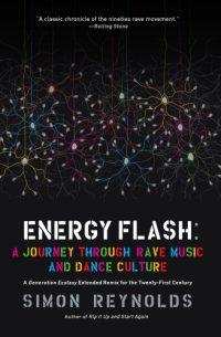 cover of the book Energy Flash: a Journey Through Rave Music and Dance Culture