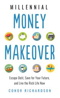 cover of the book Millennial money makeover: escape debt, save for your future, and live the rich life now