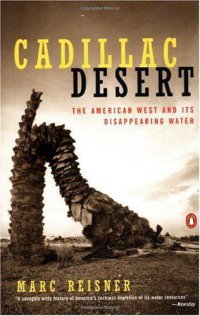 cover of the book Cadillac desert: the american west and its disappearing water, revised edition