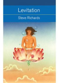 cover of the book Levitation: What It Is, How It Works, How to Do It (Mind, Body, Knowledge)