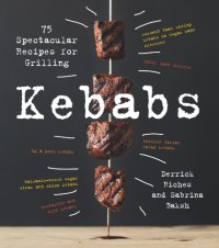 cover of the book Kebabs: 75 Recipes for Grilling