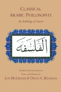 cover of the book Classical Arabic philosophy: an anthology of sources