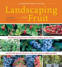 cover of the book A homeowner's guide landscaping with fruit