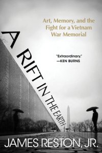 cover of the book A rift in the Earth: art, memory, and the fight for a Vietnam War memorial