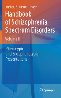 cover of the book Handbook of schizophrenia spectrum disorders. Volume II