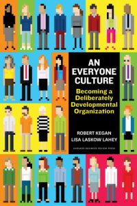 cover of the book AnEveryone Culture: Becoming a Deliberately Developmental Organization