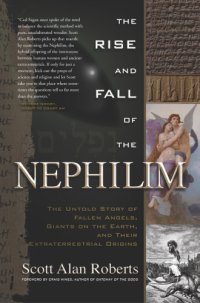 cover of the book The rise and fall of the Nephilim: the untold story of fallen angels, giants on earth, and their extraterrestrial origins