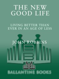 cover of the book The new good life: living better than ever in an age of less