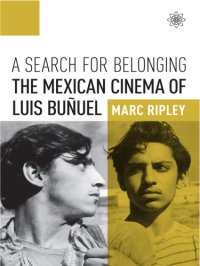 cover of the book A Search for Belonging: The Mexican Cinema of Luis Buñuel