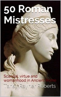 cover of the book 50 Roman Mistresses