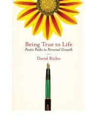 cover of the book Being true to life: poetic paths to personal growth