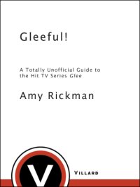 cover of the book Gleeful!: a totally unofficial guide to the hit tv series glee