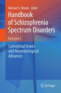 cover of the book Handbook of schizophrenia spectrum disorders. Volume I