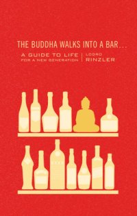 cover of the book The Buddha walks into a bar--: a guide to life for a new generation