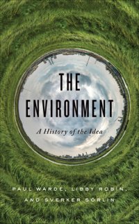 cover of the book The environment: a history of the idea