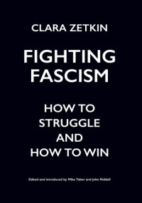 cover of the book Fighting Fascism: how to struggle and how to win: Clara Zetkin