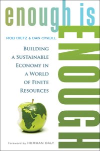 cover of the book Enough is enough: Building a sustainable economy in a world of finite resources