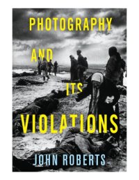 cover of the book Photography and Its Violations