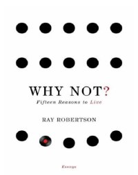 cover of the book Why not?: fifteen reasons to live: essays