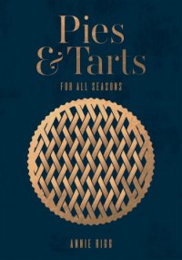 cover of the book Pies and Tarts: For All Seasons