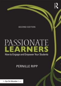 cover of the book Passionate learners: how to engage and empower your students