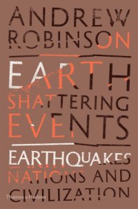 cover of the book Earth-shattering events: earthquakes, nations and civilization