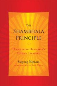 cover of the book The Shambhala principle: discovering humanity's hidden treasure