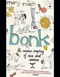 cover of the book Bonk: the curious coupling of sex and science