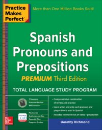 cover of the book Practice Makes Perfect Spanish Pronouns and Prepositions, Premium