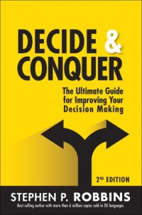 cover of the book Decide & conquer: the ultimate guide for improving your decision making