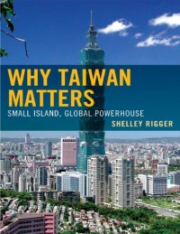 cover of the book Why Taiwan matters: small island, global powerhouse