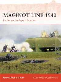 cover of the book Maginot Line 1940: Battles on the French Frontier