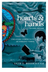 cover of the book Hearts & hands: creating community in violent times