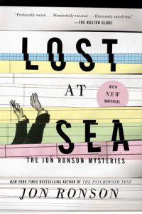 cover of the book Lost at sea: the Jon Ronson mysteries