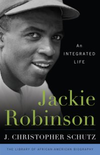 cover of the book Jackie Robinson: an integrated life