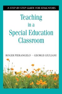 cover of the book Teaching in a special education classroom: a step-by-step guide for educators