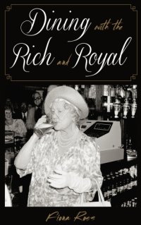 cover of the book Dining with the Rich and Royal