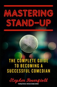 cover of the book Mastering stand-up: the complete guide to becoming a successful comedian