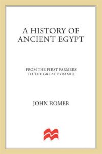 cover of the book A History of Ancient Egypt: From the First Farmers to the Great Pyramid