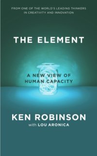 cover of the book The element: how finding your passion changes everything