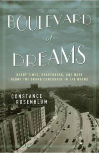 cover of the book Boulevard of dreams: heady times, heartbreak, and hope along the Grand Concourse in the Bronx