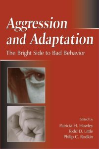 cover of the book Aggression and adaptation the bright side to bad behavior