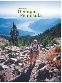 cover of the book Day hiking. Olympic Peninsula: national park/ coastal beaches/ southwest Washington