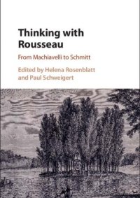 cover of the book Thinking with Rosseau: from Machiavelli to Schmitt