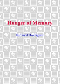 cover of the book Hunger of memory: the education of Richard Rodriguez: an autobiography