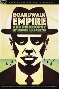 cover of the book Boardwalk empire and philosophy: bootleg this book