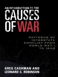 cover of the book An Introduction to the Causes of War: Patterns of Interstate Conflict from World War I to Iraq