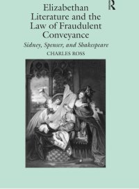 cover of the book ELIZABETHAN LITERATURE AND THE LAW OF FRAUDULENT CONVEYANCE: sidney, spenser, and shakespeare