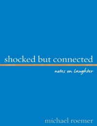 cover of the book Shocked but connected: notes on laughter